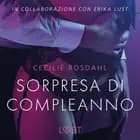 Sorpresa di compleanno - Breve racconto erotico af Cecilie Rosdahl