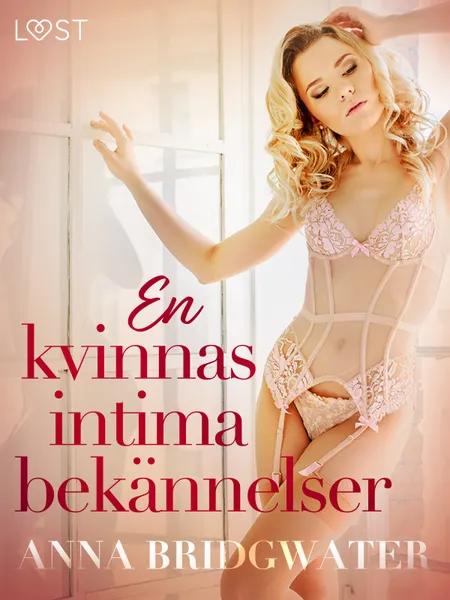En kvinnas intima bekännelser - erotisk novellsamling af Anna Bridgwater