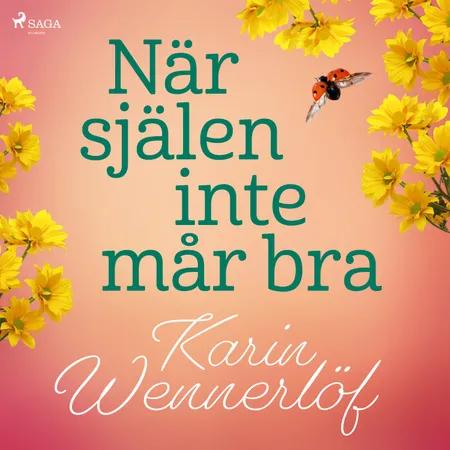 När själen inte mår bra af Karin Wennerlöf