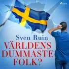 Världens dummaste folk? af Sven Ruin