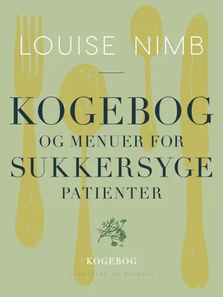 Kogebog og menuer for sukkersygepatienter af Louise Nimb
