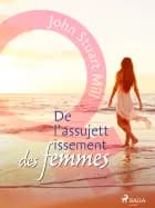 De l’assujettissement des femmes af John Stuart Mill
