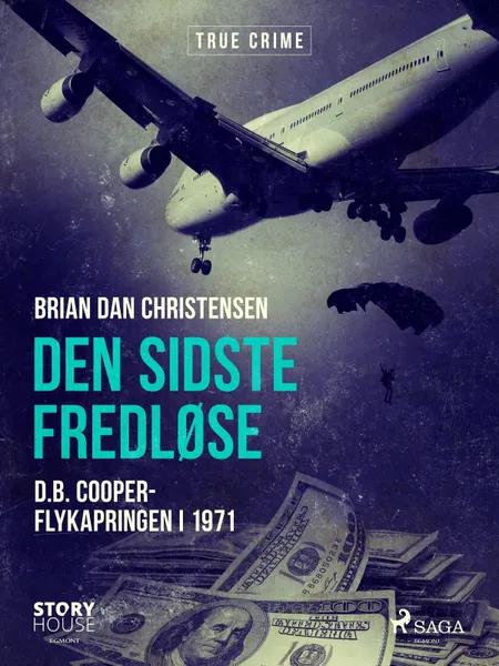 Den sidste fredløse - D.B. Cooper-flykapringen i 1971 af Brian Dan Christensen