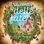 I racconti delle fate af Charles Perrault