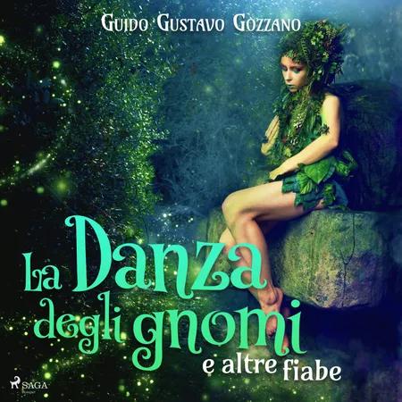 La danza degli gnomi e altre fiabe af Guido Gozzano