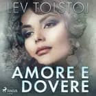Amore e dovere af Lev Tolstoj