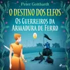 O Destino dos Elfos 1: Os Guerreiros da Armadura de Ferro af Peter Gotthardt