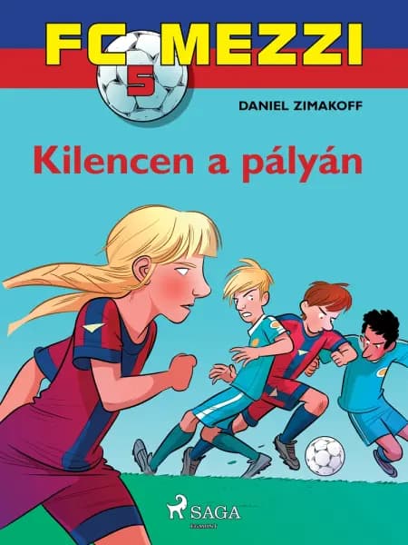 FC Mezzi 5: Kilencen a pályán af Daniel Zimakoff