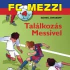 FC Mezzi 4: Találkozás Messivel af Daniel Zimakoff