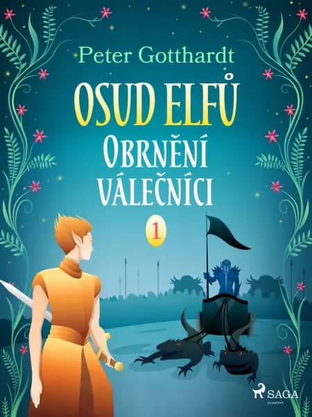 Osud Elfů 1: Obrnění válečníci af Peter Gotthardt