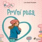 K. jako Klára 3 - První pusa af Line Kyed Knudsen