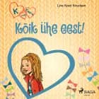 K nagu Klaara 5 - Kõik ühe eest! af Line Kyed Knudsen