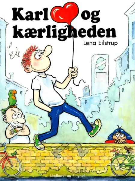 Karl og kærligheden af Lena Eilstrup