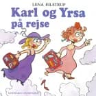 Karl og Yrsa på rejse af Lena Eilstrup