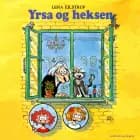Yrsa og heksen af Lena Eilstrup