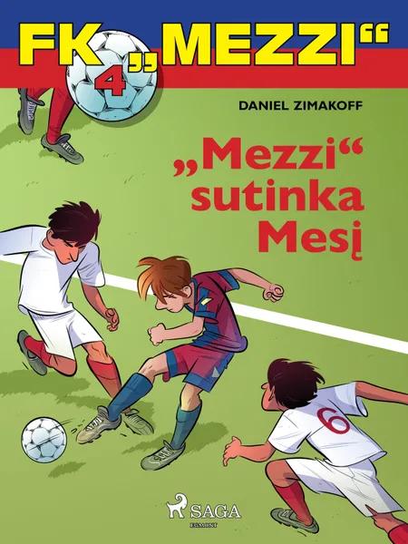 „Mezzi'' sutinka Mesį af Daniel Zimakoff