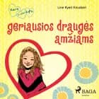 Kara iš raidės „K'' 1 - geriausios draugės amžiams af Line Kyed Knudsen