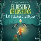El destino de los elfos 3: Las tumbas olvidadas af Peter Gotthardt