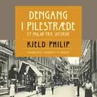 Dengang i Pilestræde. Et miljø fra 20 erne af Kjeld Philip