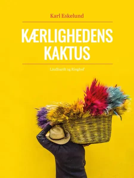Kærlighedens kaktus: en skildring fra Mexico af Karl Johannes Eskelund