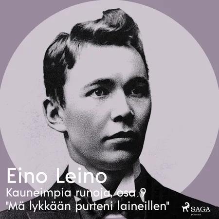 Kauneimpia runoja, osa 9 ''Mä lykkään purteni laineillen'' af Eino Leino