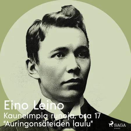 Kauneimpia runoja, osa 17 ''Auringonsäteiden laulu'' af Eino Leino
