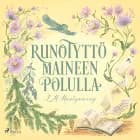 Runotyttö maineen polulla af L. M. Montgomery