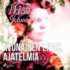 Avonainen lipas, ajatelmia af Maria Jotuni