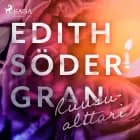 Ruusualttari af Edith Södergran