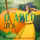 Ronin 2 - O arco af Jesper Nicolaj Christiansen