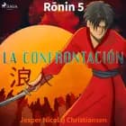 Ronin 5 - La confrontación af Jesper Nicolaj Christiansen