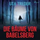 Die Bäume von Babelsberg af Uta Treder