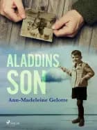 Aladdins son af Ann-Madeleine Gelotte