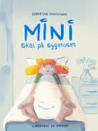 Mini skal på sygehuset af Christine Nöstlinger