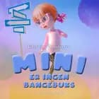 Mini er ingen bangebuks