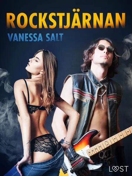 Rockstjärnan - erotisk novell af Vanessa Salt