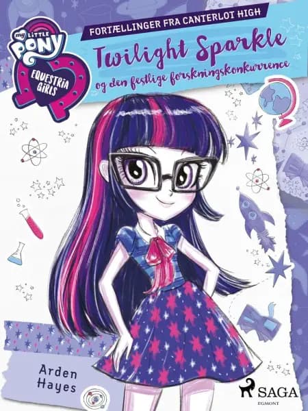 My Little Pony - Equestria Girls - Twilight Sparkle og den festlige forskningskonkurrence af Arden Hayes