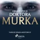 Drugie życie doktora Murka af Tadeusz Dołęga-Mostowicz