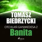 Otchłań Ganimedesa 2: Banita af Tomasz Biedrzycki