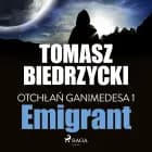 Otchłań Ganimedesa 1: Emigrant af Tomasz Biedrzycki