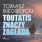 Toutatis znaczy zagłada af Tomasz Biedrzycki