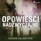 Opowieści nadzwyczajne - Tom I af Edgar Allan Poe