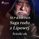 Saga rodu z Lipowej 5: Ścieżki zła af Marian Piotr Rawinis