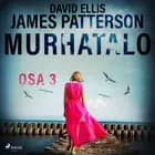 Murhatalo: Osa 3 af James Patterson og David Ellis