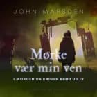 Mørke vær min ven af John Marsden