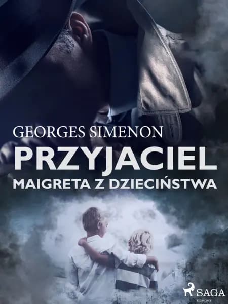 Przyjaciel Maigreta z dzieciństwa af Georges Simenon