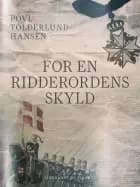 For en ridderordens skyld af Povl Tolderlund Hansen