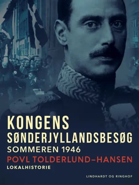 Kongens sønderjyllandsbesøg af Povl Tolderlund Hansen