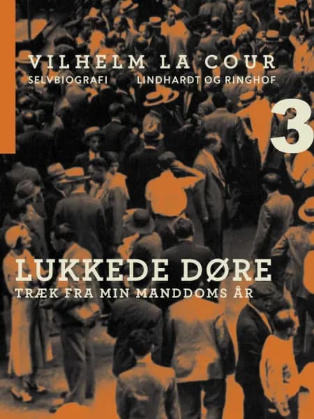 Lukkede døre. Træk fra min manddoms år af Vilhelm La Cour