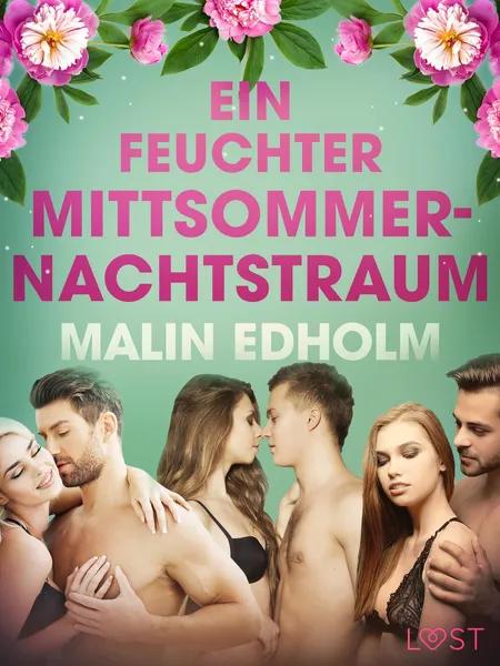 Ein feuchter Mittsommernachtstraum: Erotische Novelle af Malin Edholm